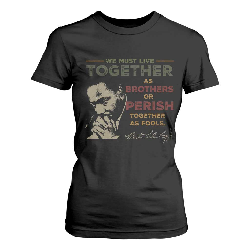 Martin Luther King Jr T Shirt For Women Live Together MLK Day Black History Month - African Pride