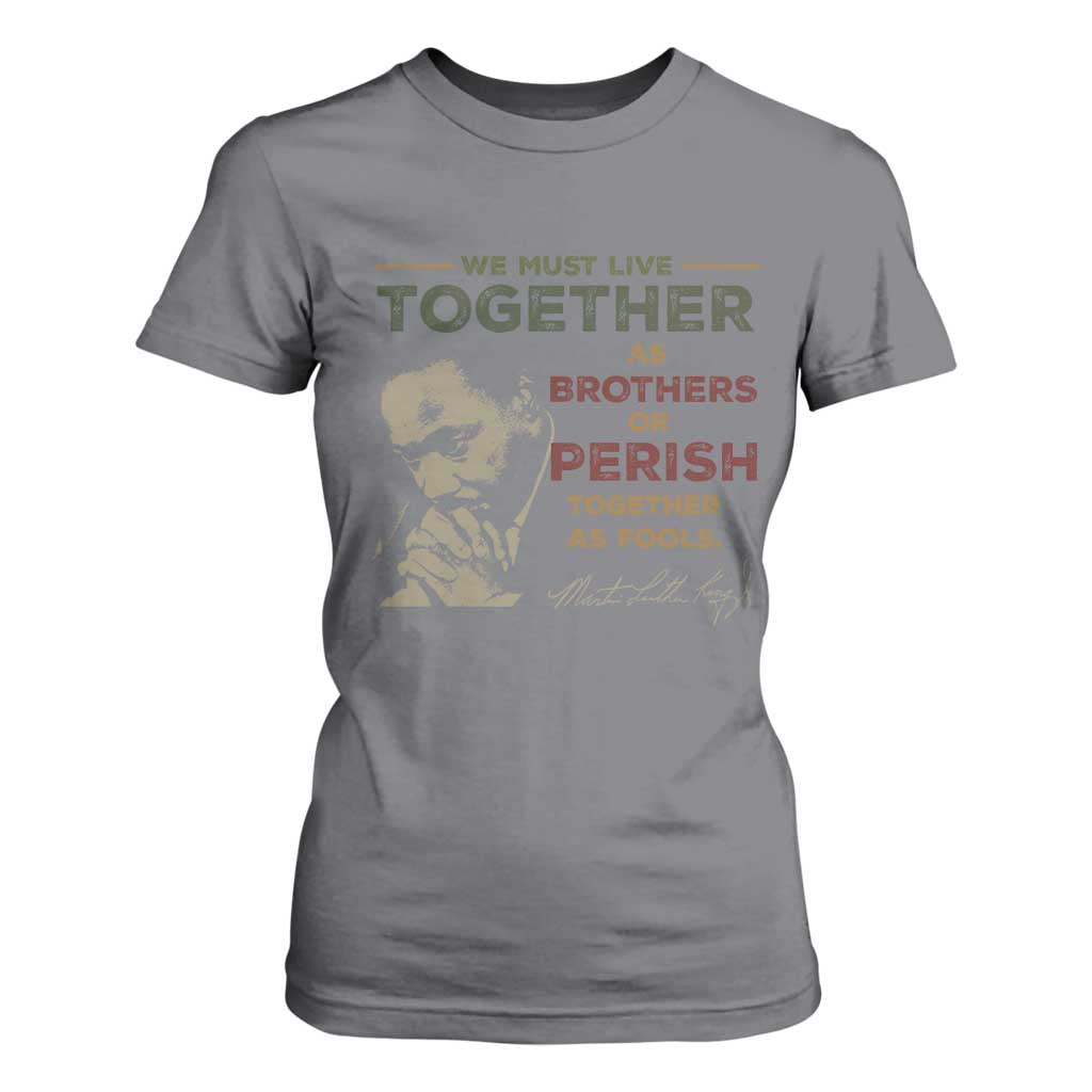 Martin Luther King Jr T Shirt For Women Live Together MLK Day Black History Month - African Pride