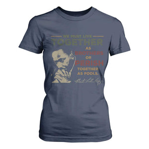 Martin Luther King Jr T Shirt For Women Live Together MLK Day Black History Month - African Pride