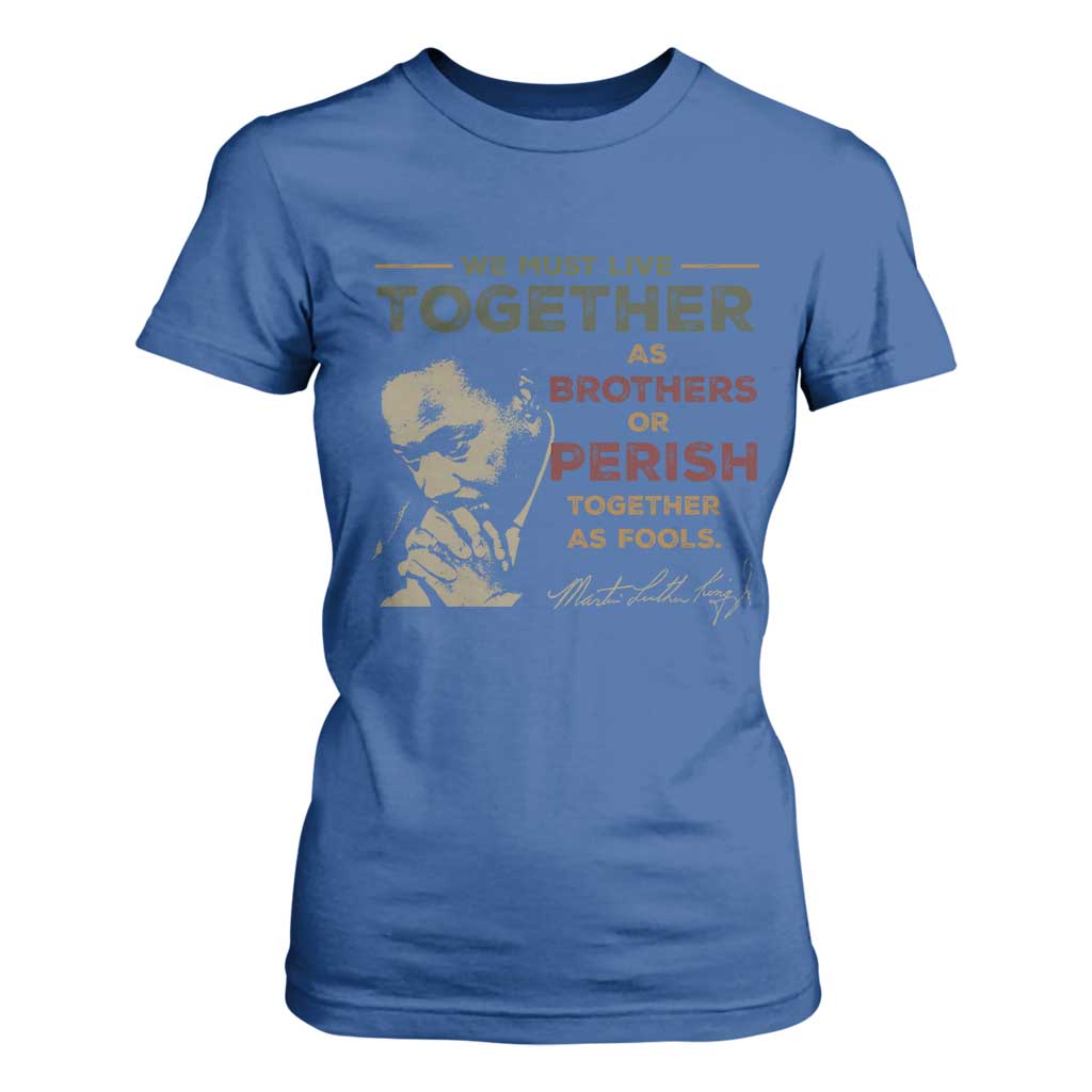 Martin Luther King Jr T Shirt For Women Live Together MLK Day Black History Month - African Pride