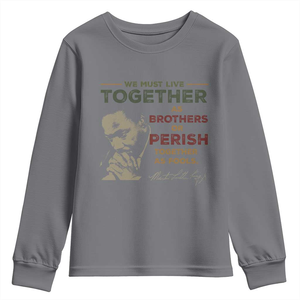 Martin Luther King Jr Youth Sweatshirt Live Together MLK Day Black History Month - African Pride