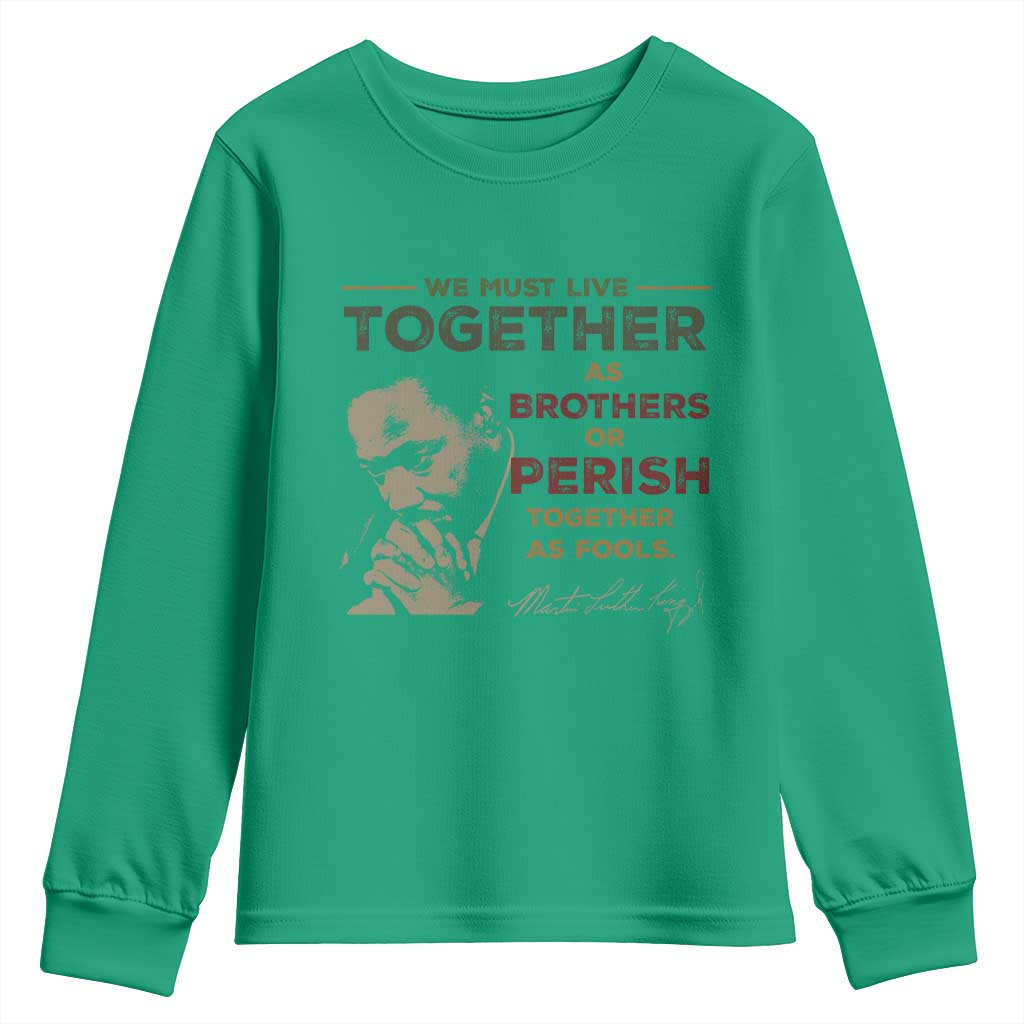 Martin Luther King Jr Youth Sweatshirt Live Together MLK Day Black History Month - African Pride