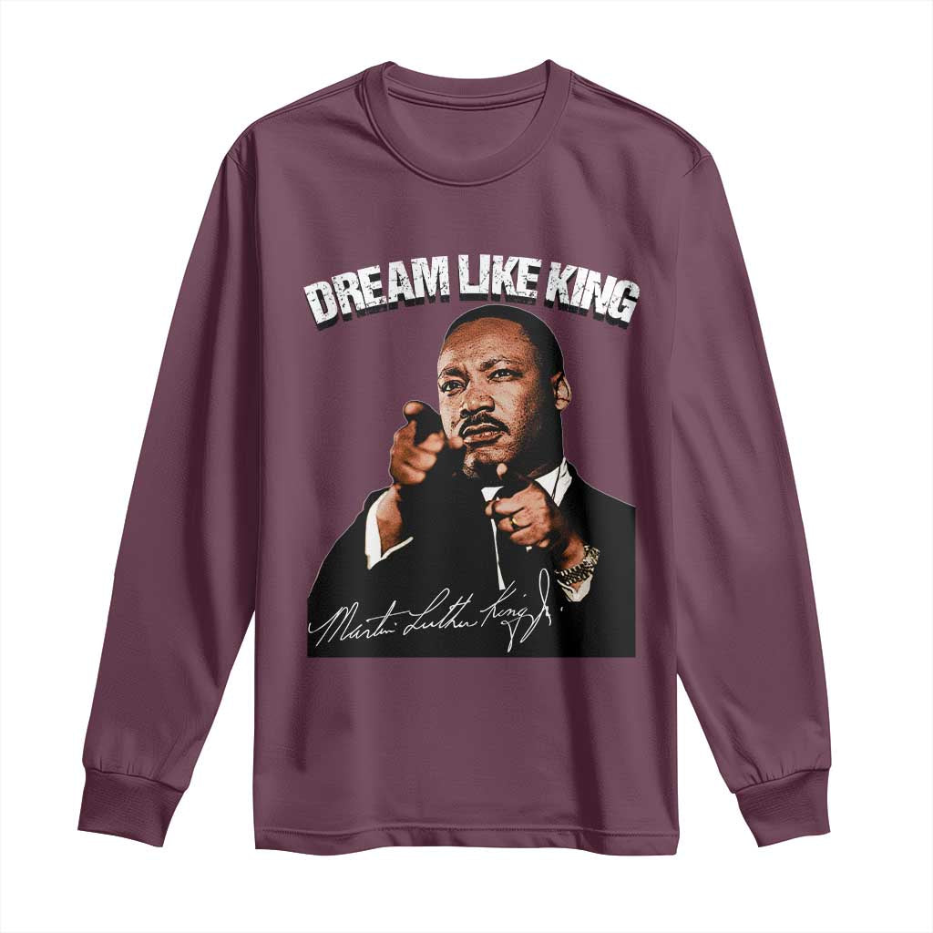 Martin Luther King Jr Long Sleeve Shirt Dream Like King MLK Day Black History Month - African Pride