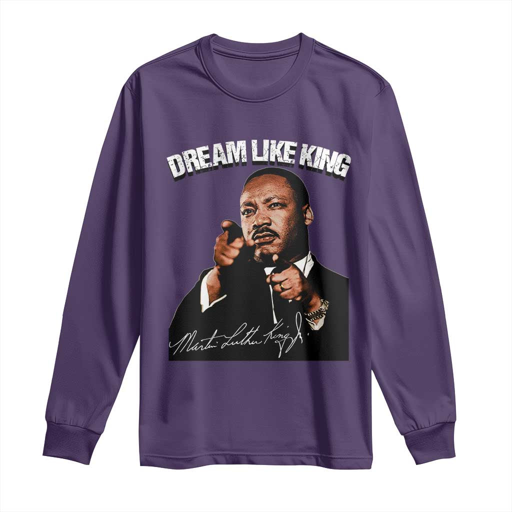 Martin Luther King Jr Long Sleeve Shirt Dream Like King MLK Day Black History Month - African Pride