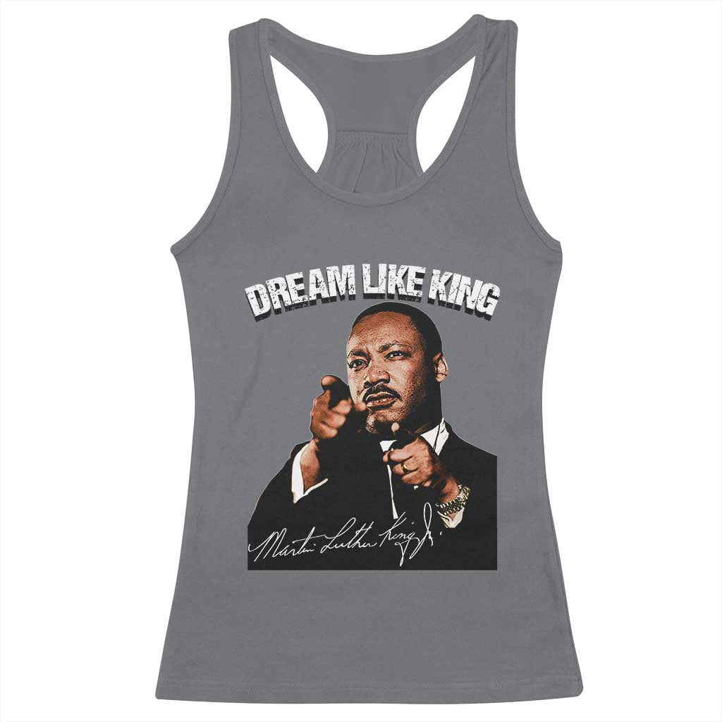 Martin Luther King Jr Racerback Tank Top Dream Like King MLK Day Black History Month - African Pride
