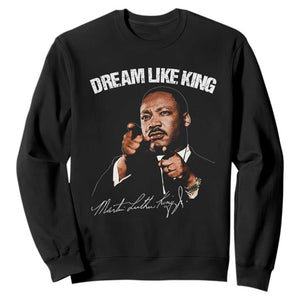 Martin Luther King Jr Sweatshirt Dream Like King MLK Day Black History Month - African Pride