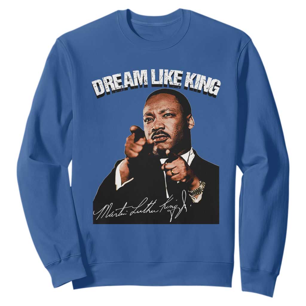 Martin Luther King Jr Sweatshirt Dream Like King MLK Day Black History Month - African Pride