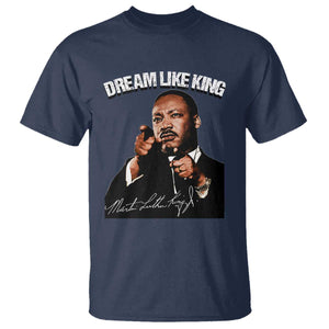 Martin Luther King Jr T Shirt Dream Like King MLK Day Black History Month - African Pride