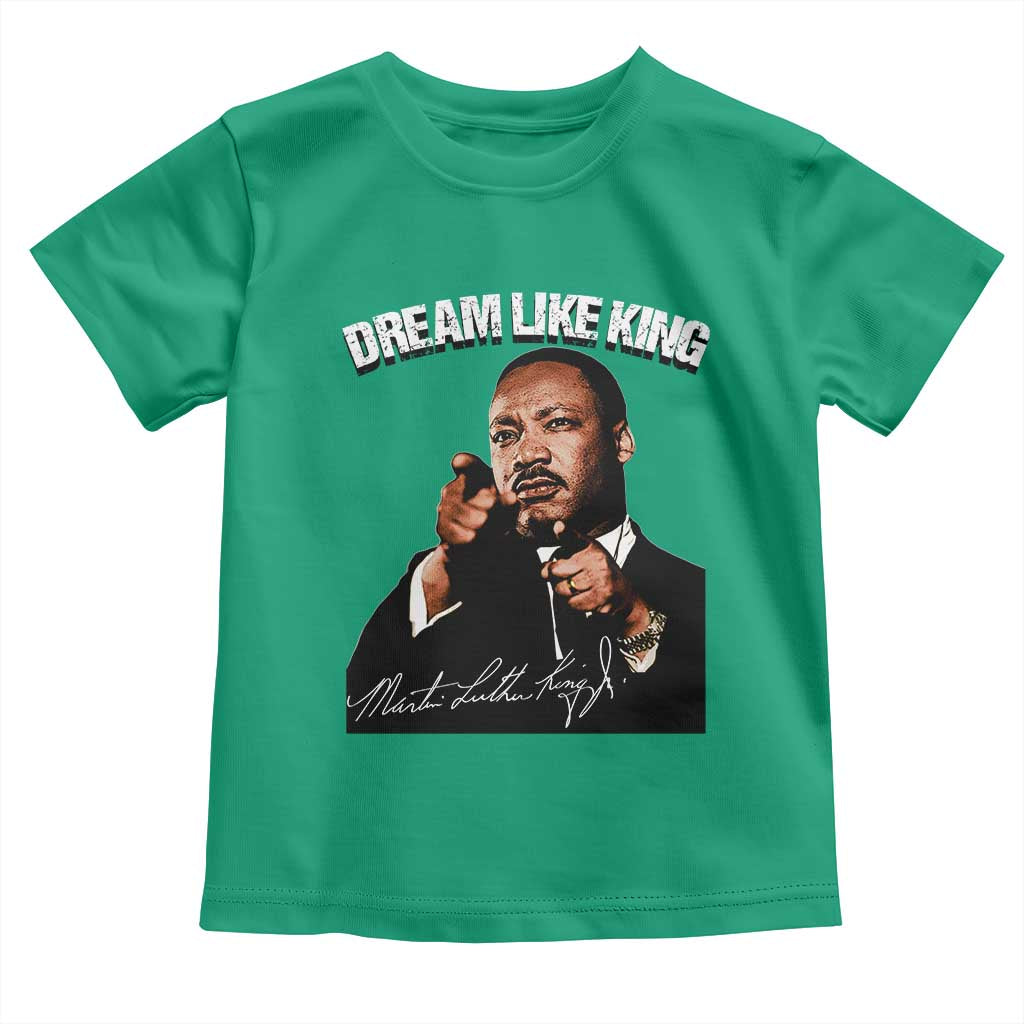 Martin Luther King Jr Toddler T Shirt Dream Like King MLK Day Black History Month - African Pride