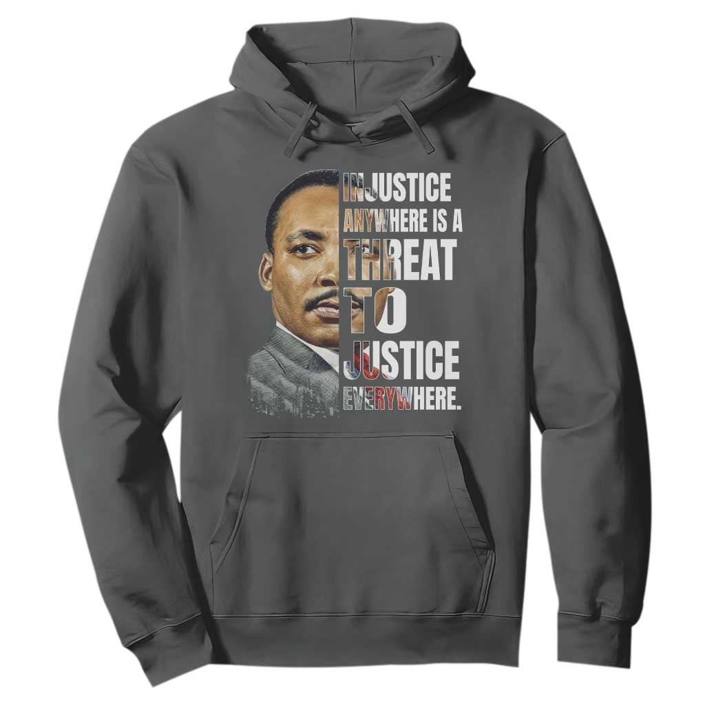 Martin Luther King Jr. Hoodie Civil Rights Injustice Anywhere Is a Threat To Justice Everywhere - African Pride