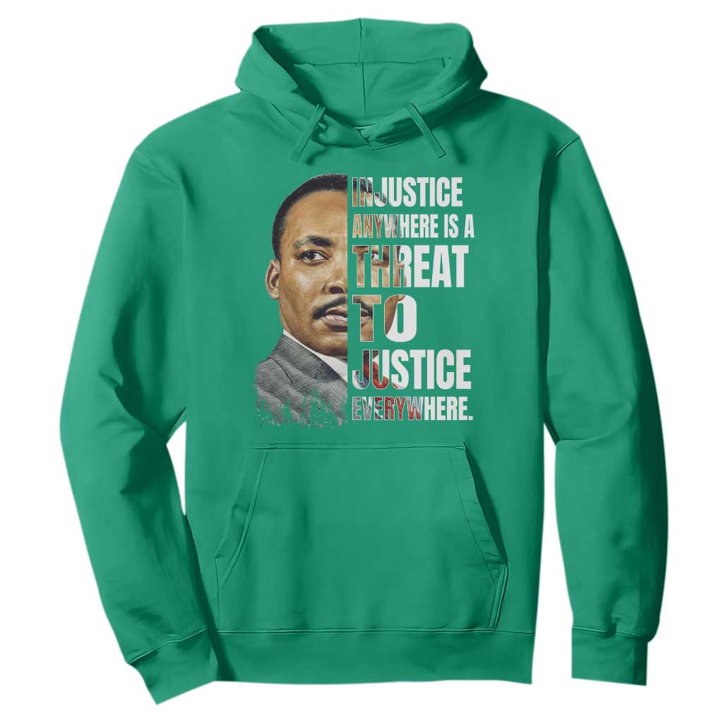 Martin Luther King Jr. Hoodie Civil Rights Injustice Anywhere Is a Threat To Justice Everywhere - African Pride