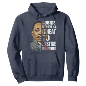 Martin Luther King Jr. Hoodie Civil Rights Injustice Anywhere Is a Threat To Justice Everywhere - African Pride