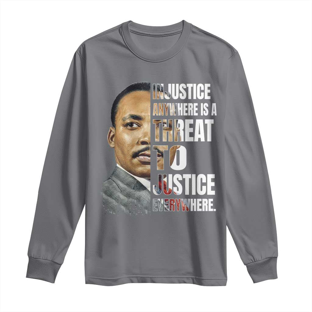 Martin Luther King Jr. Long Sleeve Shirt Civil Rights Injustice Anywhere Is a Threat To Justice Everywhere - African Pride
