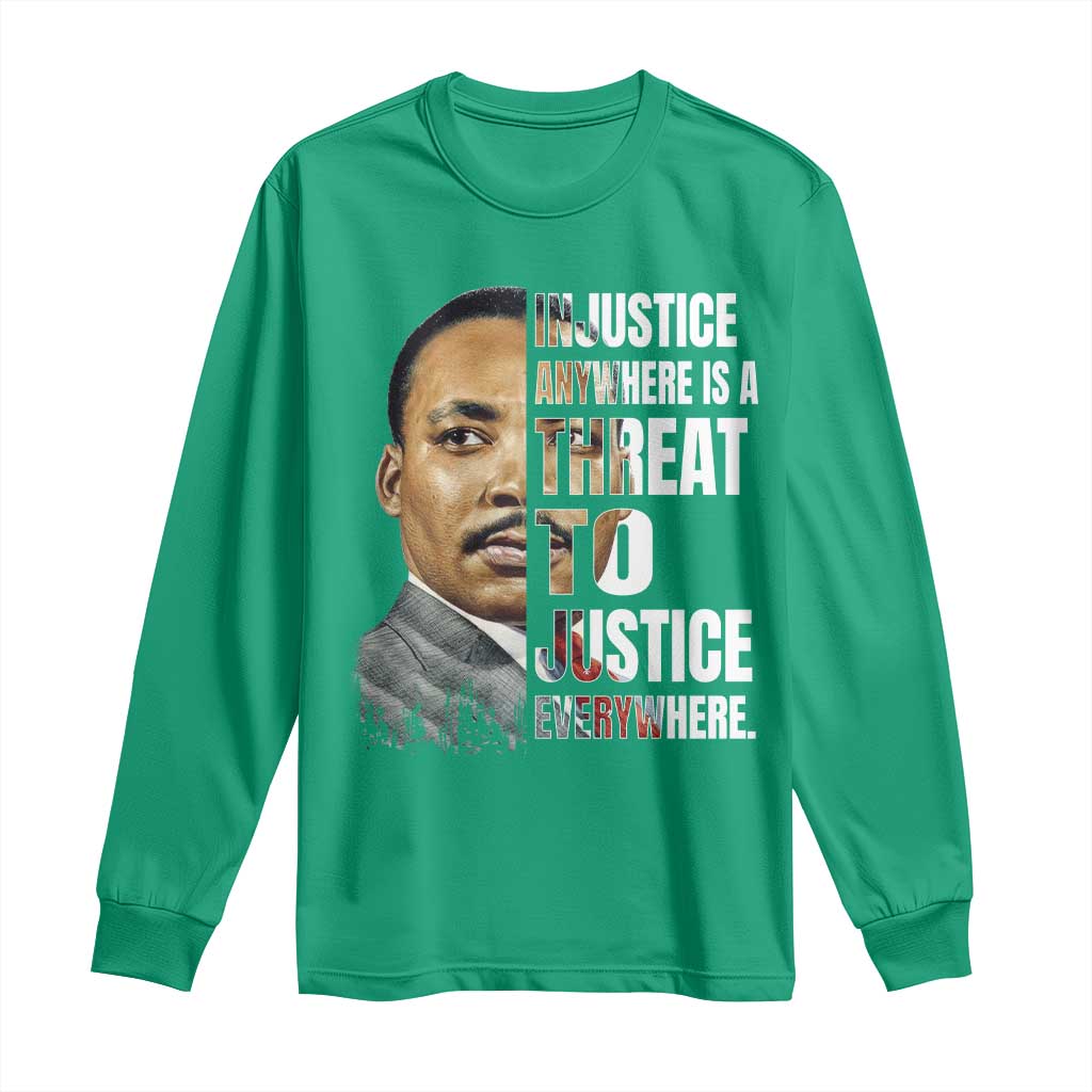 Martin Luther King Jr. Long Sleeve Shirt Civil Rights Injustice Anywhere Is a Threat To Justice Everywhere - African Pride