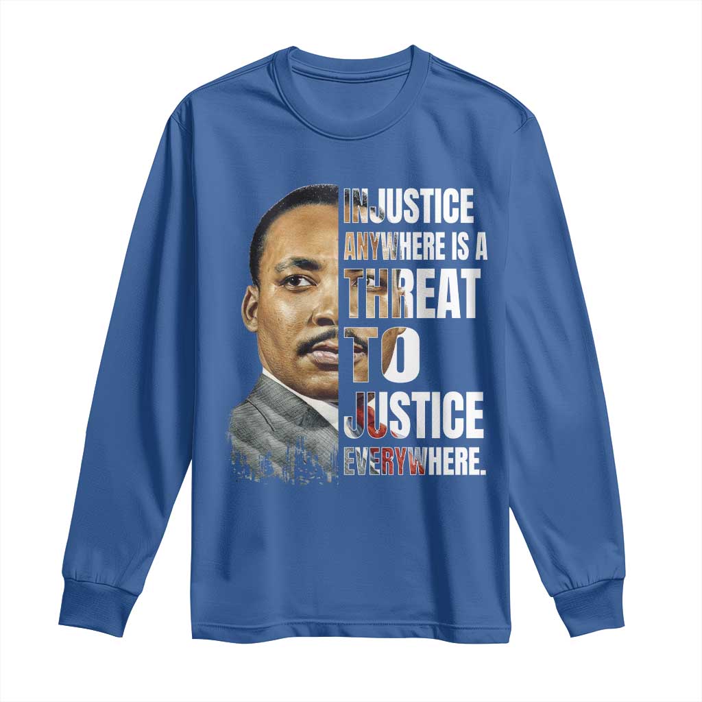 Martin Luther King Jr. Long Sleeve Shirt Civil Rights Injustice Anywhere Is a Threat To Justice Everywhere - African Pride