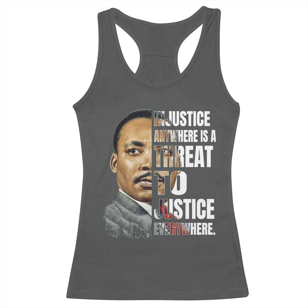Martin Luther King Jr. Racerback Tank Top Civil Rights Injustice Anywhere Is a Threat To Justice Everywhere - African Pride