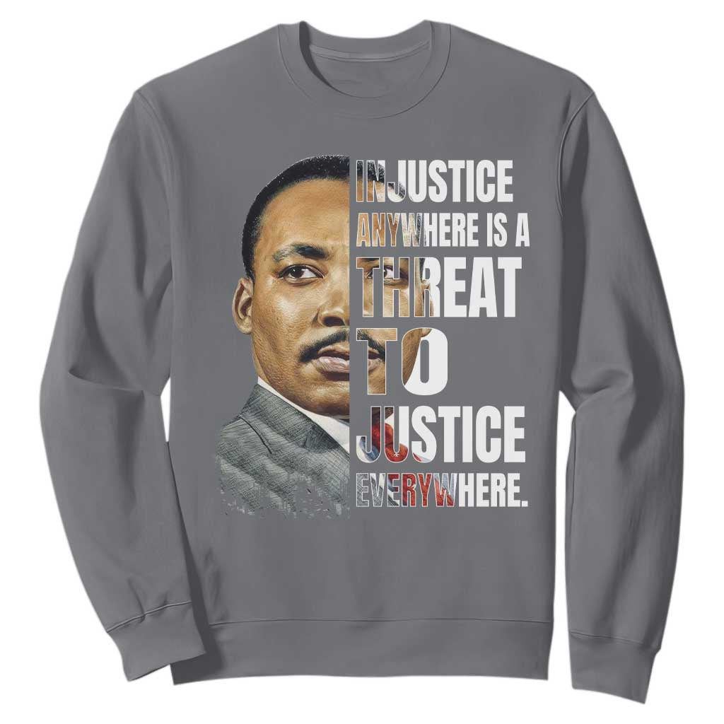 Martin Luther King Jr. Sweatshirt Civil Rights Injustice Anywhere Is a Threat To Justice Everywhere - African Pride