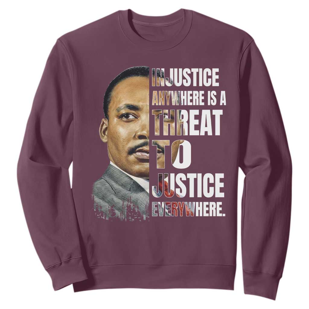 Martin Luther King Jr. Sweatshirt Civil Rights Injustice Anywhere Is a Threat To Justice Everywhere - African Pride