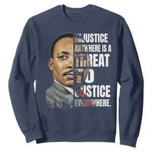 Martin Luther King Jr. Sweatshirt Civil Rights Injustice Anywhere Is a Threat To Justice Everywhere - African Pride