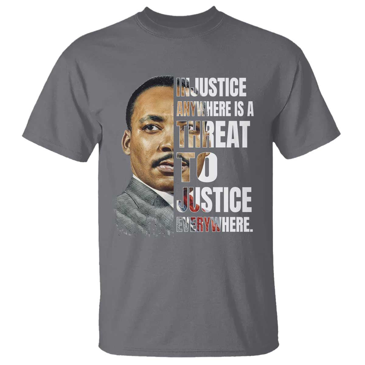 Martin Luther King Jr. T Shirt Civil Rights Injustice Anywhere Is a Threat To Justice Everywhere - African Pride