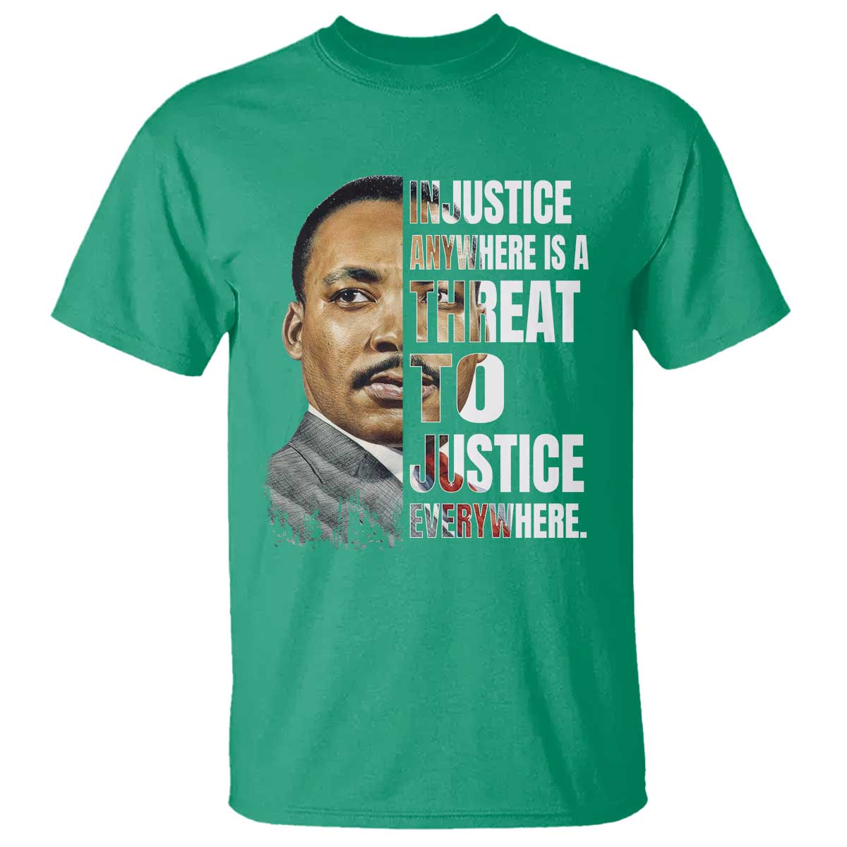 Martin Luther King Jr. T Shirt Civil Rights Injustice Anywhere Is a Threat To Justice Everywhere - African Pride