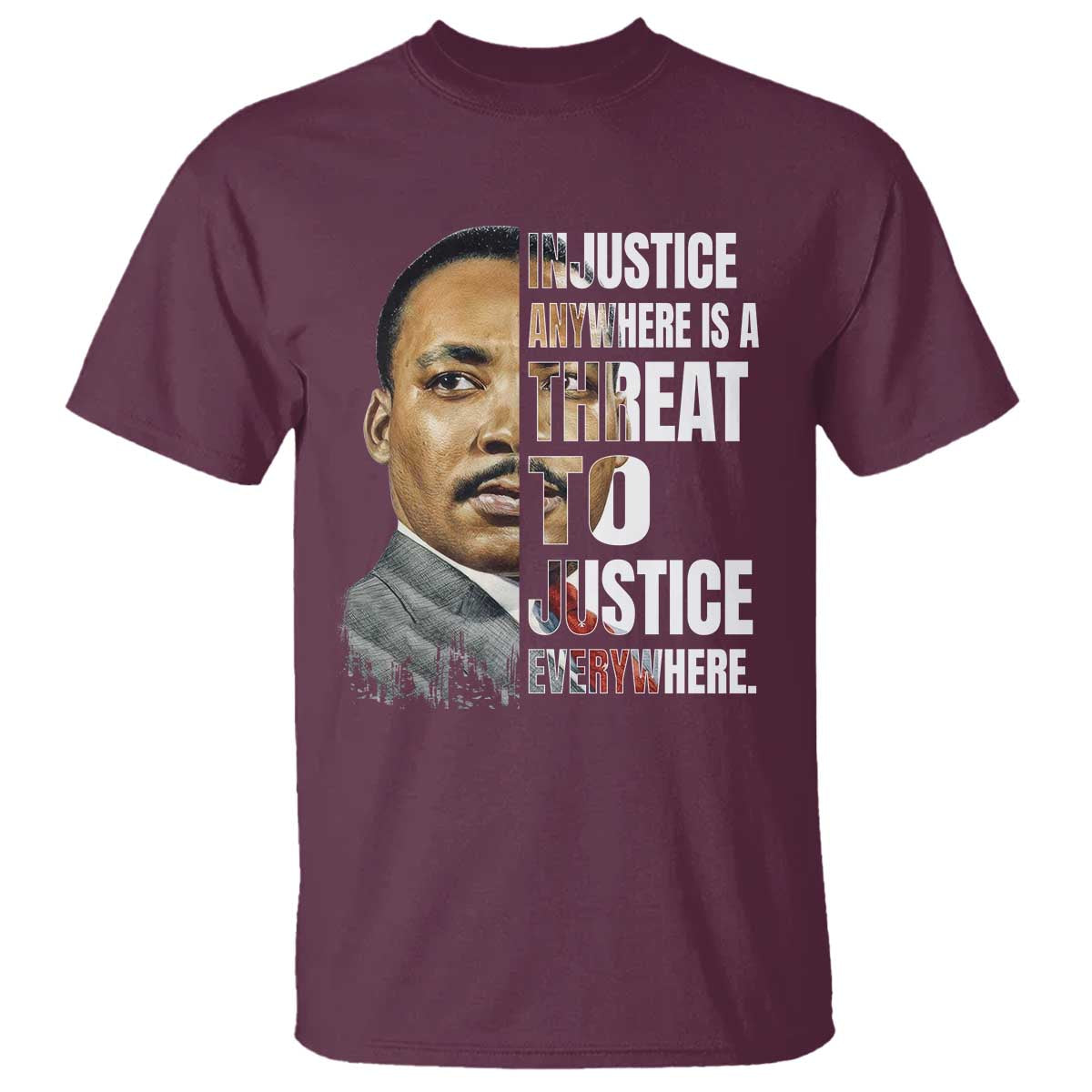 Martin Luther King Jr. T Shirt Civil Rights Injustice Anywhere Is a Threat To Justice Everywhere - African Pride