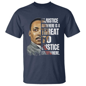 Martin Luther King Jr. T Shirt Civil Rights Injustice Anywhere Is a Threat To Justice Everywhere - African Pride