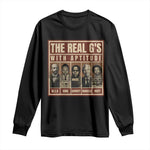 Black History Month Long Sleeve Shirt The Real G's Black Leaders - African Pride