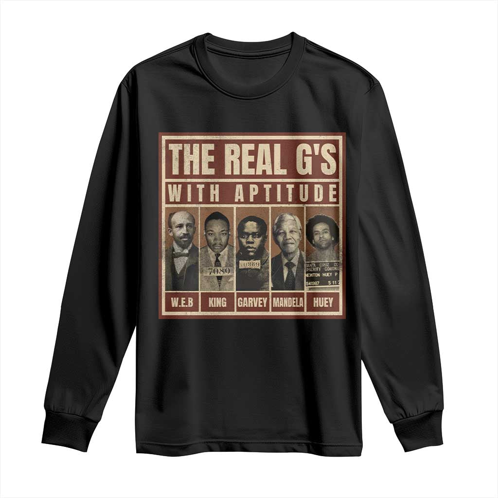 Black History Month Long Sleeve Shirt The Real G's Black Leaders - African Pride