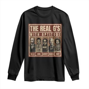 Black History Month Long Sleeve Shirt The Real G's Black Leaders - African Pride