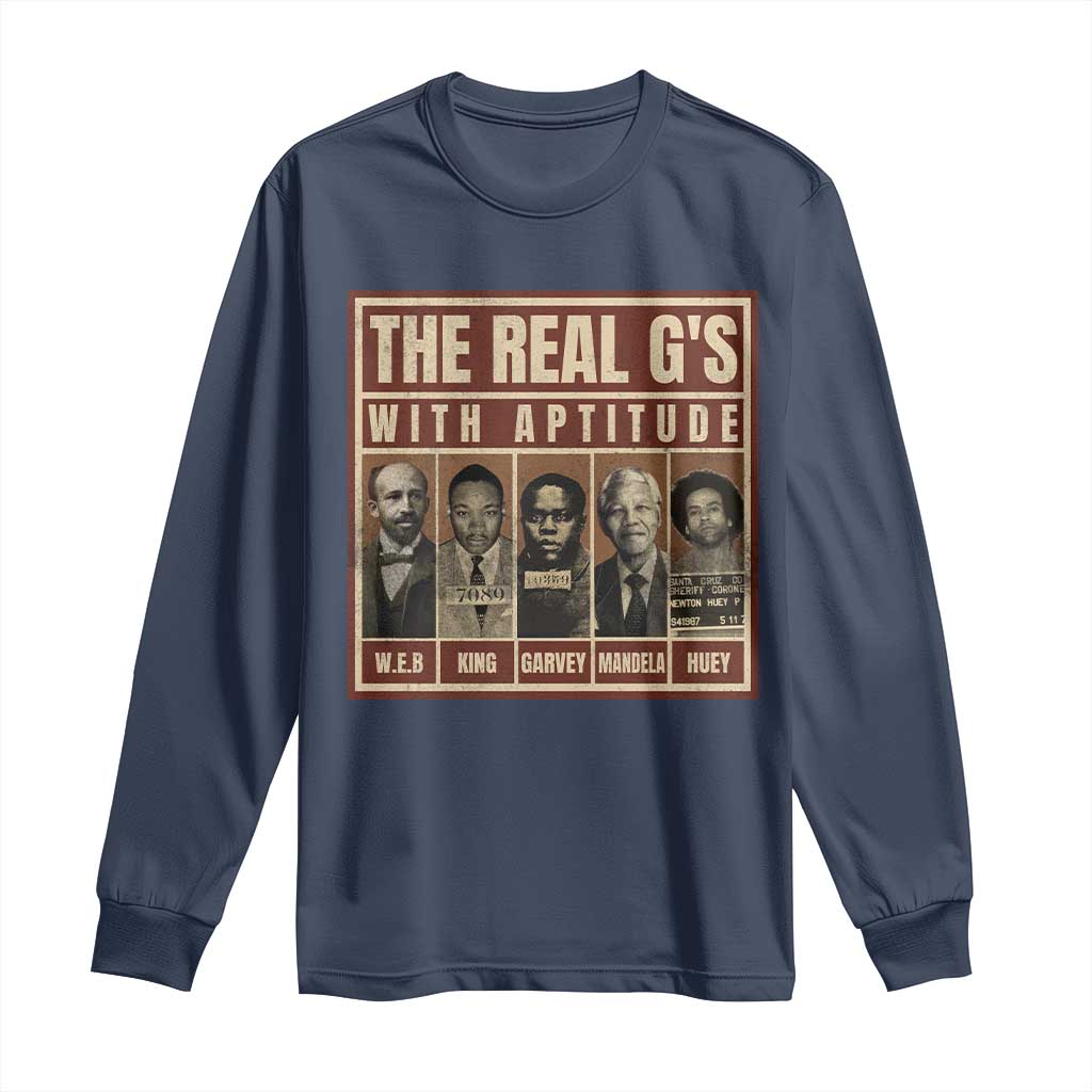Black History Month Long Sleeve Shirt The Real G's Black Leaders - African Pride