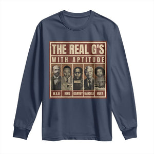 Black History Month Long Sleeve Shirt The Real G's Black Leaders - African Pride