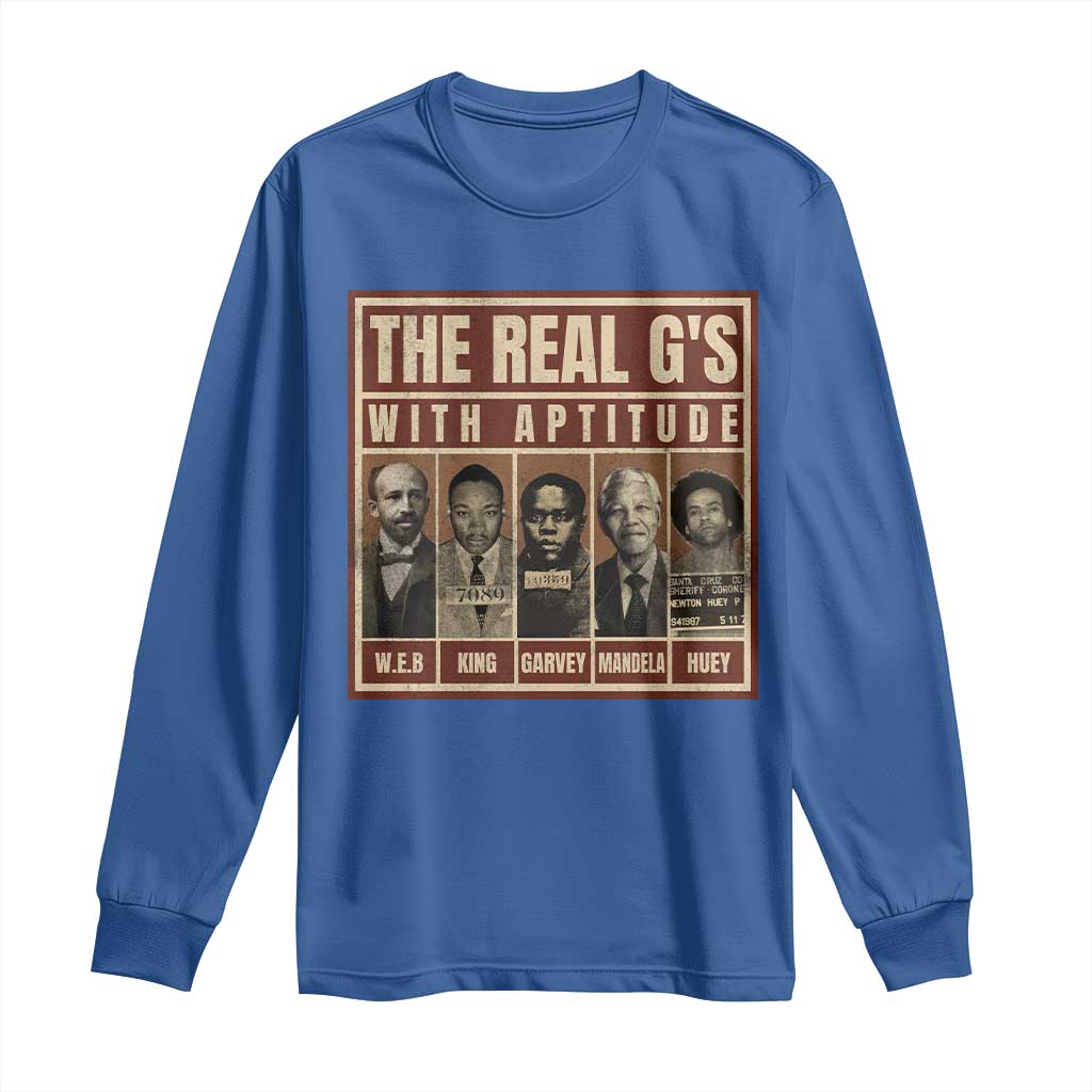 Black History Month Long Sleeve Shirt The Real G's Black Leaders - African Pride