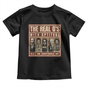 Black History Month Toddler T Shirt The Real G's Black Leaders - African Pride