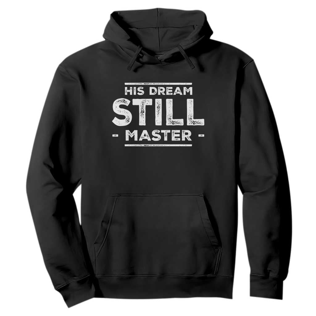 Martin Luther King Jr Hoodie His Dream Still Matters MLK Day Black History Month Human Rights - African Pride