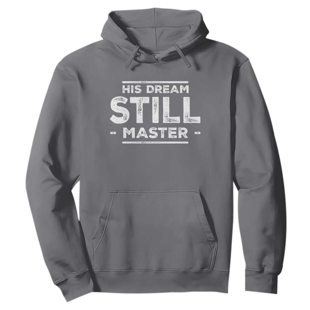 Martin Luther King Jr Hoodie His Dream Still Matters MLK Day Black History Month Human Rights - African Pride