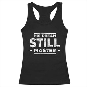 Martin Luther King Jr Racerback Tank Top His Dream Still Matters MLK Day Black History Month Human Rights - African Pride
