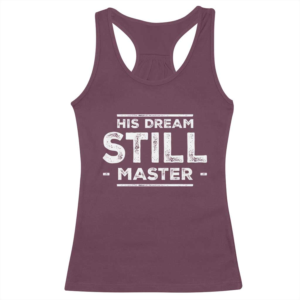 Martin Luther King Jr Racerback Tank Top His Dream Still Matters MLK Day Black History Month Human Rights - African Pride