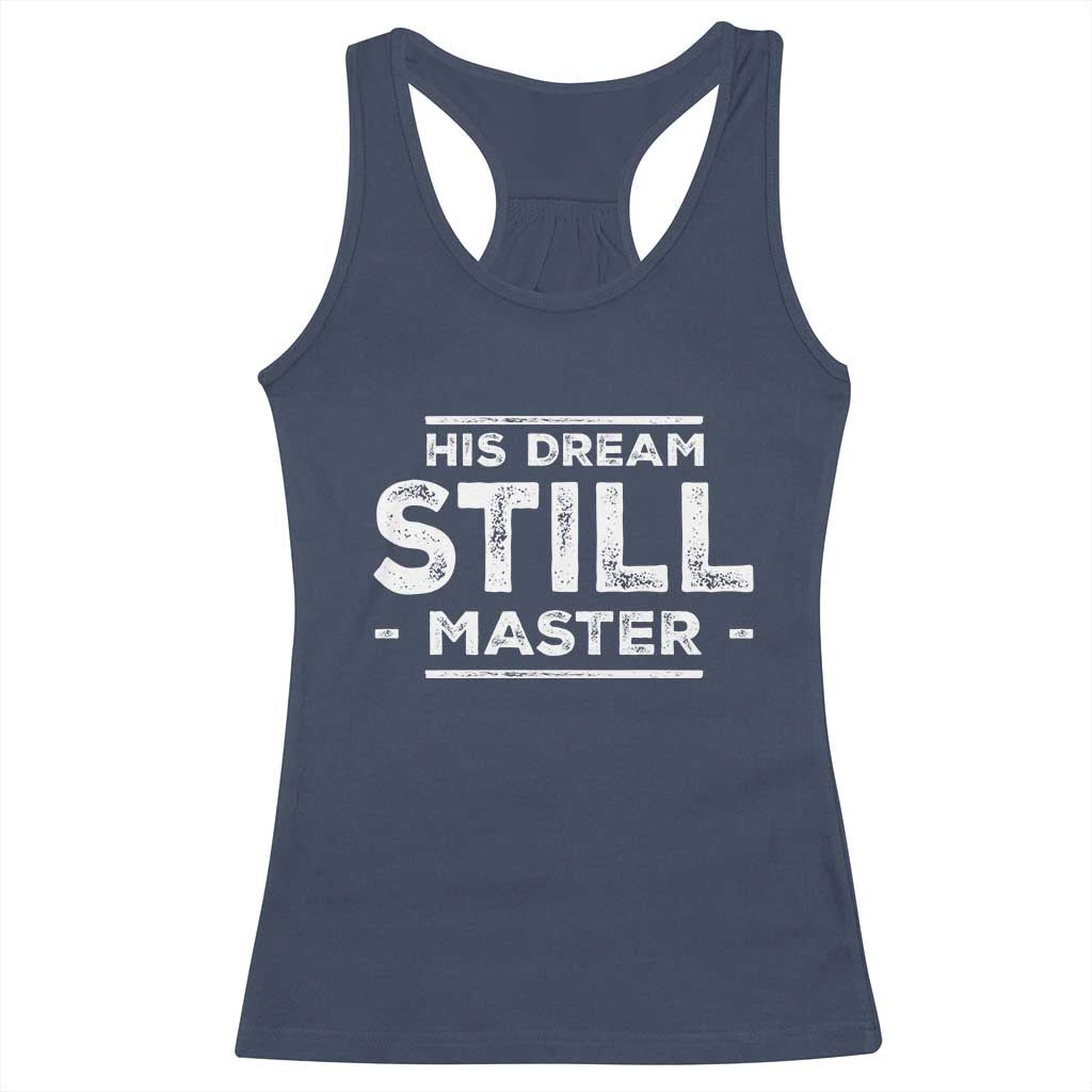 Martin Luther King Jr Racerback Tank Top His Dream Still Matters MLK Day Black History Month Human Rights - African Pride