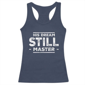 Martin Luther King Jr Racerback Tank Top His Dream Still Matters MLK Day Black History Month Human Rights - African Pride