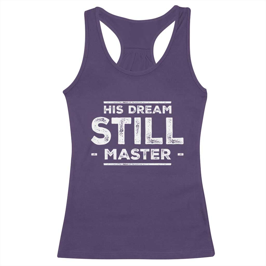 Martin Luther King Jr Racerback Tank Top His Dream Still Matters MLK Day Black History Month Human Rights - African Pride
