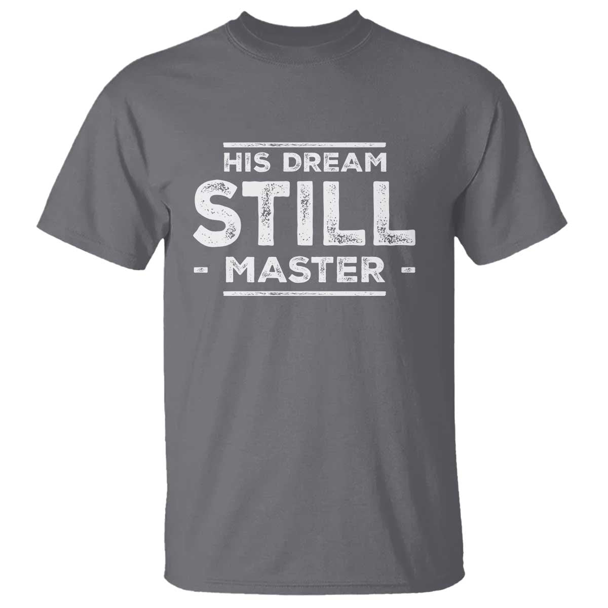 Martin Luther King Jr T Shirt His Dream Still Matters MLK Day Black History Month Human Rights - African Pride