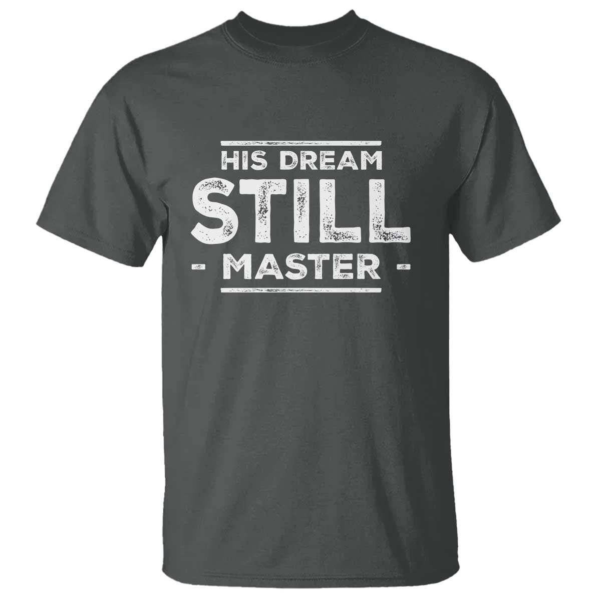 Martin Luther King Jr T Shirt His Dream Still Matters MLK Day Black History Month Human Rights - African Pride