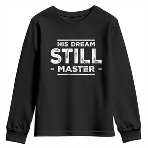 Martin Luther King Jr Youth Sweatshirt His Dream Still Matters MLK Day Black History Month Human Rights - African Pride