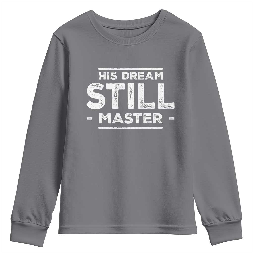 Martin Luther King Jr Youth Sweatshirt His Dream Still Matters MLK Day Black History Month Human Rights - African Pride