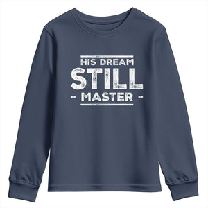 Martin Luther King Jr Youth Sweatshirt His Dream Still Matters MLK Day Black History Month Human Rights - African Pride
