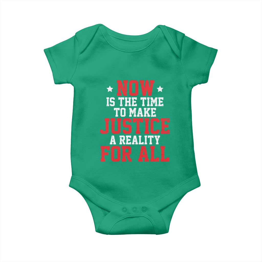 Martin Luther King Jr Baby Onesie MLK Day Now Is The Time To Make Justice A Reality For All - African Pride