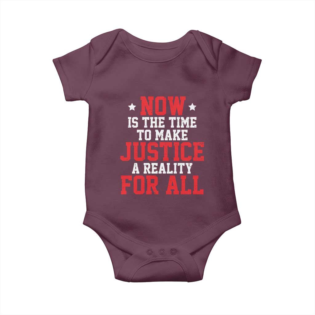 Martin Luther King Jr Baby Onesie MLK Day Now Is The Time To Make Justice A Reality For All - African Pride