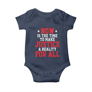 Martin Luther King Jr Baby Onesie MLK Day Now Is The Time To Make Justice A Reality For All - African Pride