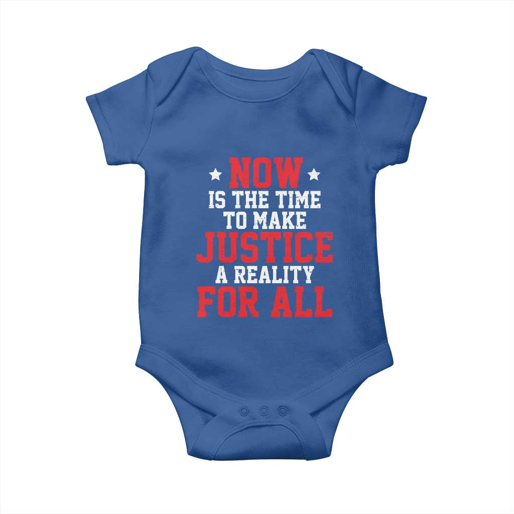 Martin Luther King Jr Baby Onesie MLK Day Now Is The Time To Make Justice A Reality For All - African Pride